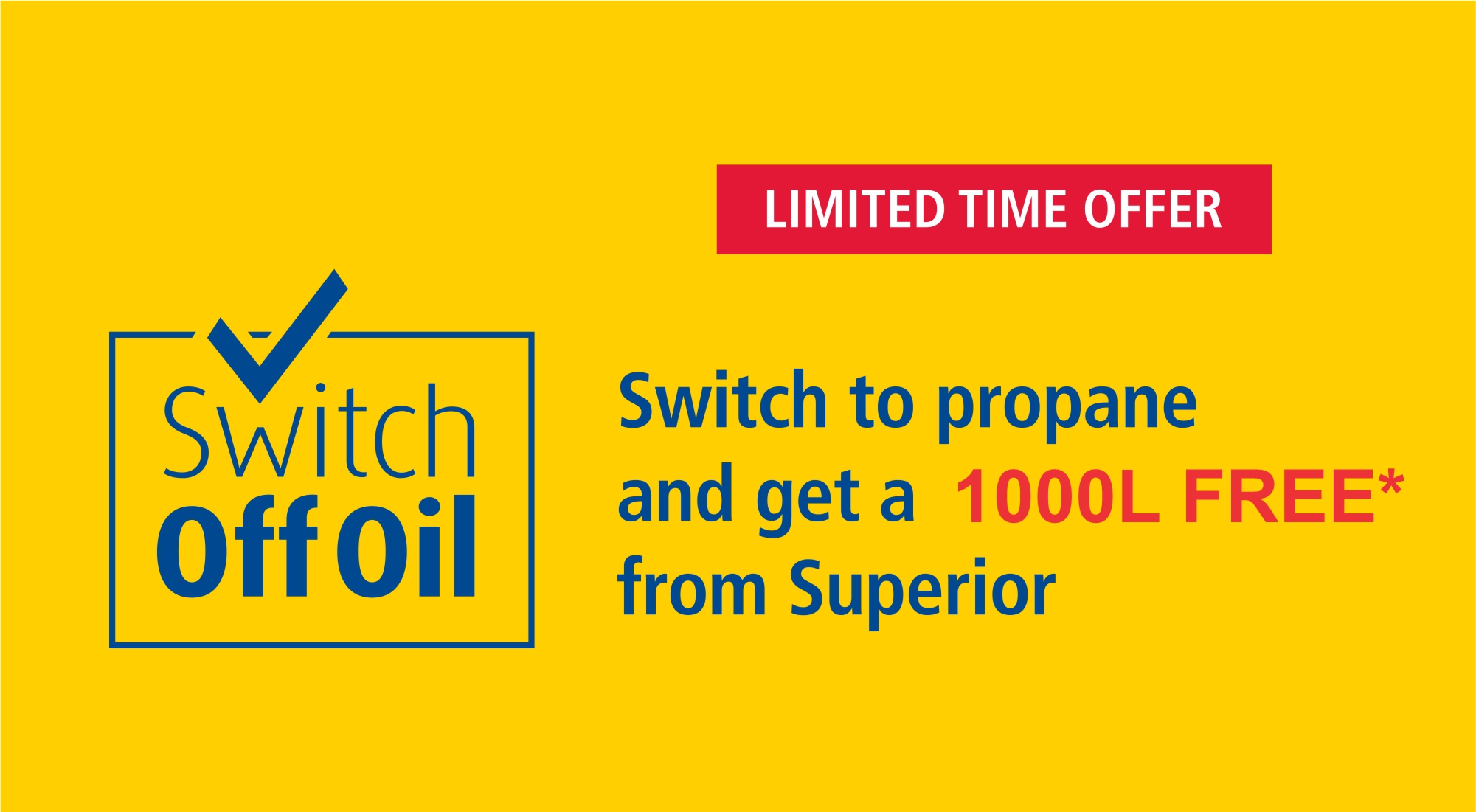 SWITCH OFF OIL - Superior Propane Arctica Heating and Cooling